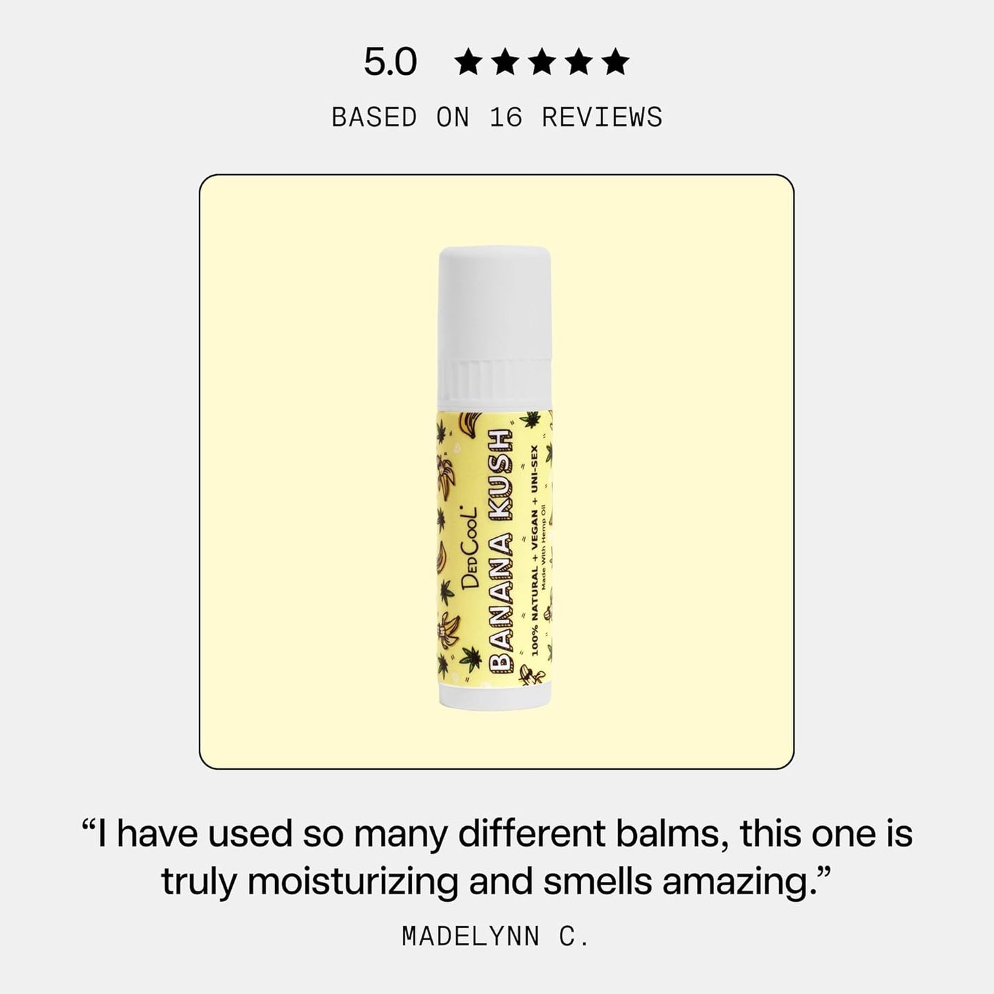 DedCool Lip Balm Stick (Banana Kush) Jumbo, Vegan, Flavored, Coconut Oil Lip Balm, Long Lasting, Moisturization, Hydrates Dry & Chapped Lips, Vegan, Natural, Clean, Non-Toxic, Fragrance For All
